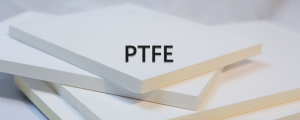 Polytetrafluoroethylene Plastic (PTFE)