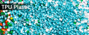 Thermoplastic Polyurethane Materials Plastic (TPU)